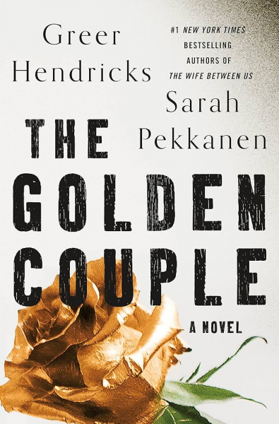 Book cover for The Golden Couple by Greer Hendricks and Sarah Pekkanen